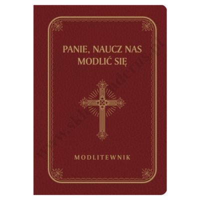 PANIE, NAUCZ NAS MODLIĆ SIĘ - MODLITEWNIK - DUŻE LITERY - 5231