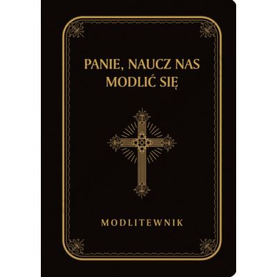 PANIE, NAUCZ NAS MODLIĆ SIĘ - MODLITEWNIK - DUŻE LITERY - ZŁOCENIA - 9668