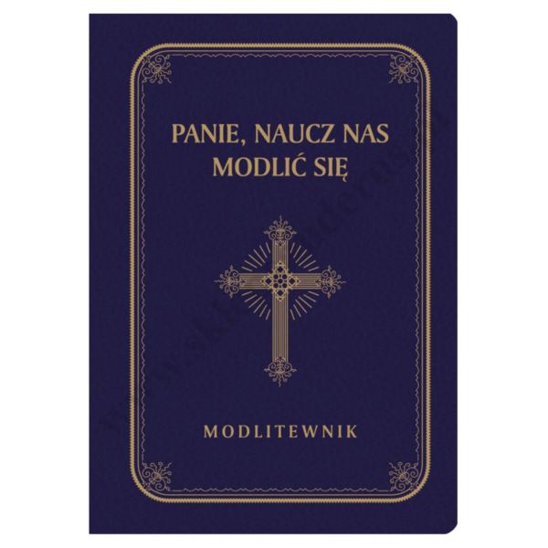 PANIE, NAUCZ NAS MODLIĆ SIĘ - MODLITEWNIK - DUŻE LITERY - ZŁOCENIA - 2190