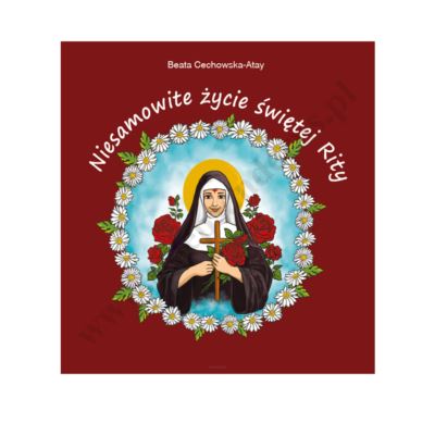 NIESAMOWITE ŻYCIE ŚWIĘTEJ RITY