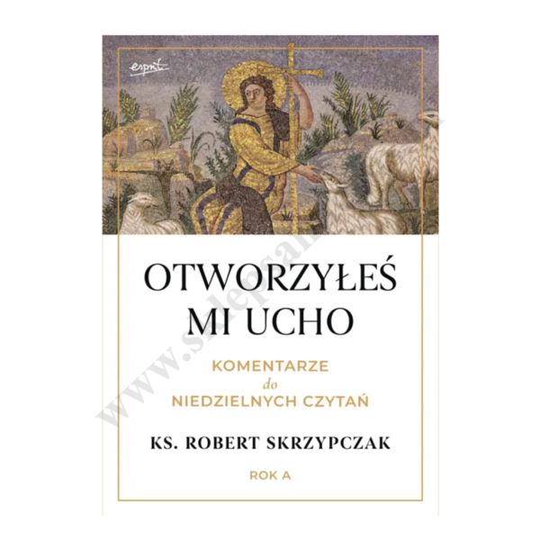 OTWORZYŁEŚ MI UCHO
