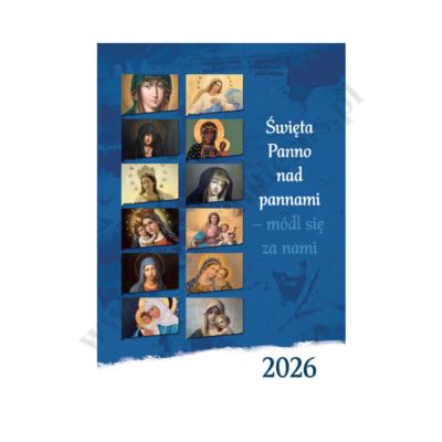 ŚWIĘTA PANNO NAD PANNAMI - KALENDARZ 2026 - format A4 - 60186