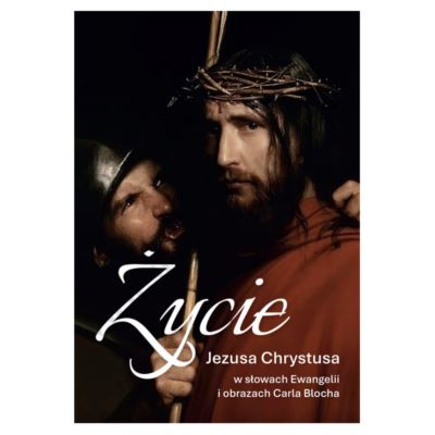 ŻYCIE JEZUSA CHRYSTUSA