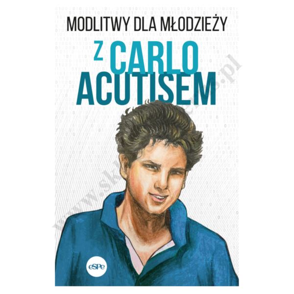 MODLITWY DLA MŁODZIEŻY Z CARLO ACUTISEM