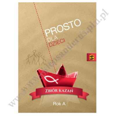 PROSTO DLA DZIECI. ZBIÓR KAZAŃ. ROK A - KS.POGODNY