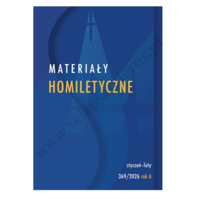 MATERIAŁY HOMILETYCZNE - styczeń/luty - rok A - 369/2026