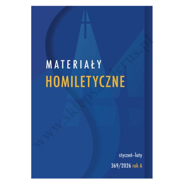 MATERIAŁY HOMILETYCZNE - styczeń/luty - rok A - 369/2026