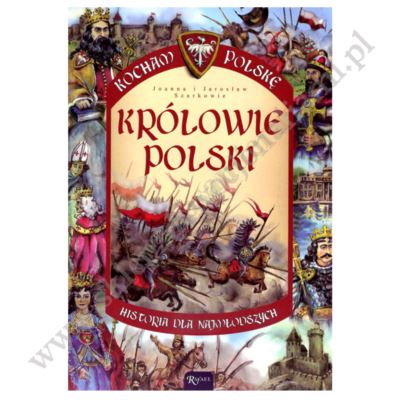 HISTORIA DLA NAJMŁODSZYCH - KRÓLOWIE POLSKI