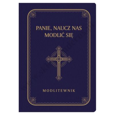 PANIE, NAUCZ NAS MODLIĆ SIĘ - MODLITEWNIK - DUŻE LITERY - ZŁOCENIA - 2190