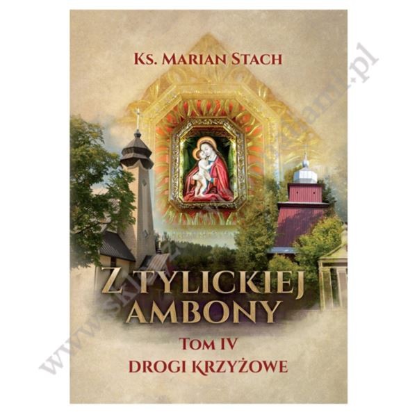 Z TYLICKIEJ AMBONY - TOM 3 - DROGI KRZYŻOWE Z TYLICKIEJ AMBONY - TOM 3 - DROGI KRZYŻOWE