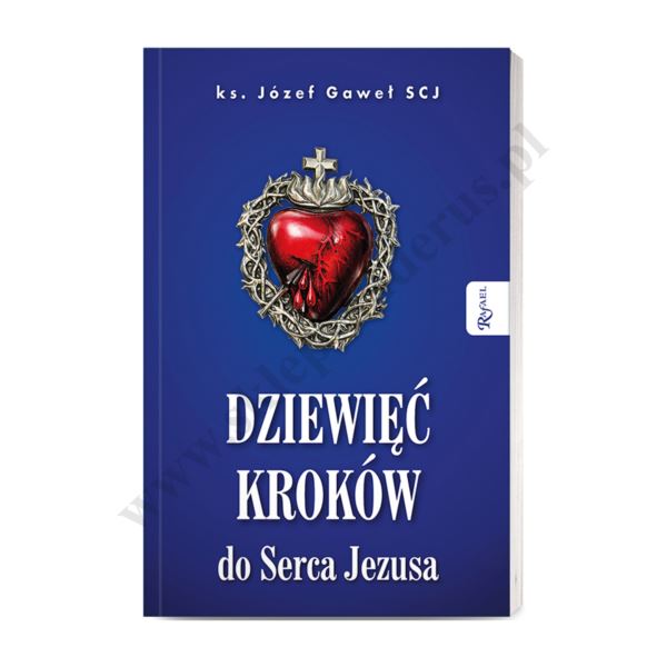 DZIEWIĘĆ KROKÓW DO SERCA JEZUSA