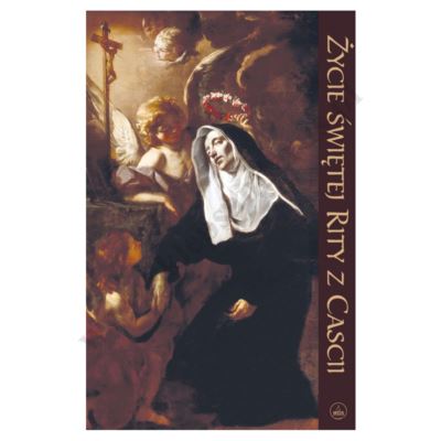 ŻYCIE ŚWIĘTEJ RITY Z CASCII