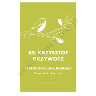 BĄDŹ POCHWALONY, PANIE MÓJ