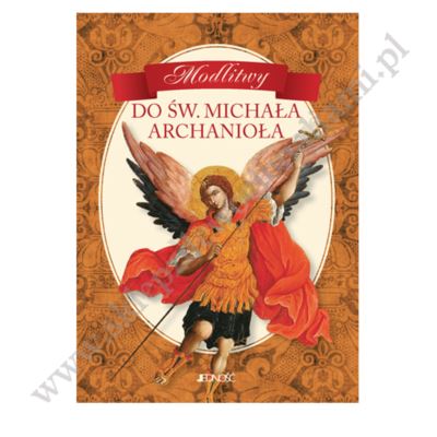 MODLITWY DO ŚW.MICHAŁA ARCHANIOŁA