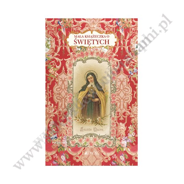 MAŁA KSIĄŻECZKA O ŚWIĘTYCH