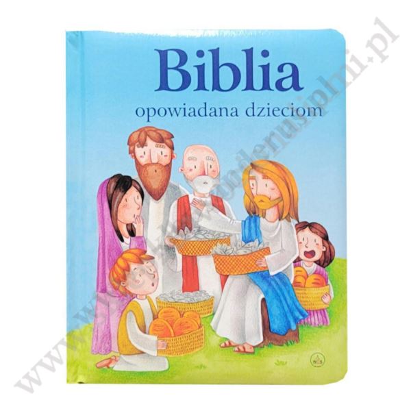 BIBLIA OPOWIEDZIANA DZIECIOM