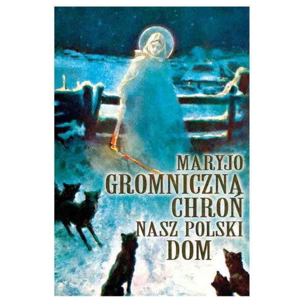 PLAKAT - MARYJO GROMNICZNA CHROŃ NASZ... - format 33,5 x 49 cm - 65022