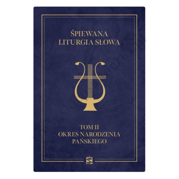 ŚPIEWANA LITURGIA GODZIN - TOM II OKRES NARODZENIA PAŃSKIEGO