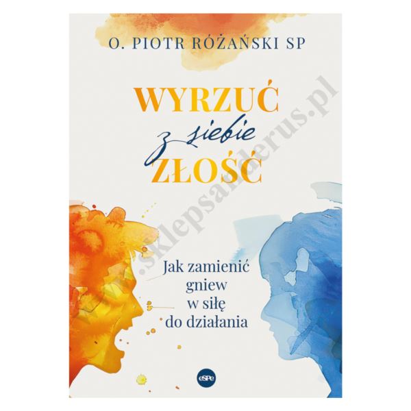 WYRZUĆ Z SIEBIE ZŁOŚĆ