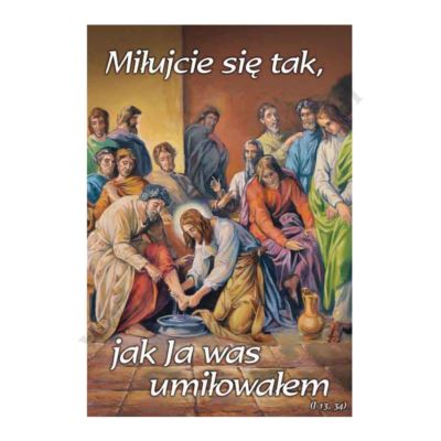 PLAKAT - MIŁUJCIE SIĘ TAK, JAK JA WAS UMIŁOWAŁEM - format 33,5 x 49 cm - 65628