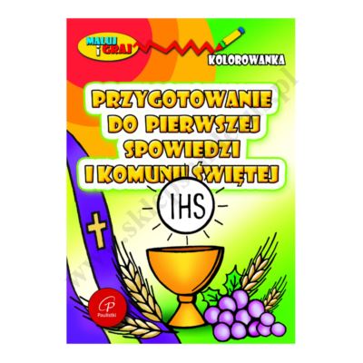 PRZYGOTOWANIE DO PIERWSZEJ SPOWIEDZI I KOMUNII ŚWIĘTEJ