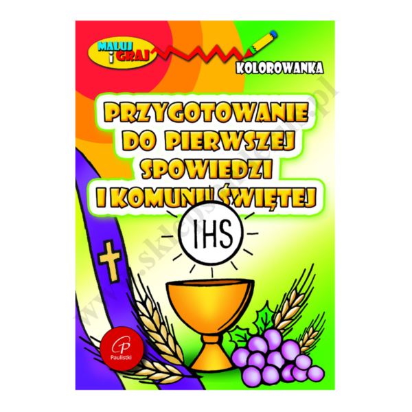 PRZYGOTOWANIE DO PIERWSZEJ SPOWIEDZI I KOMUNII ŚWIĘTEJ