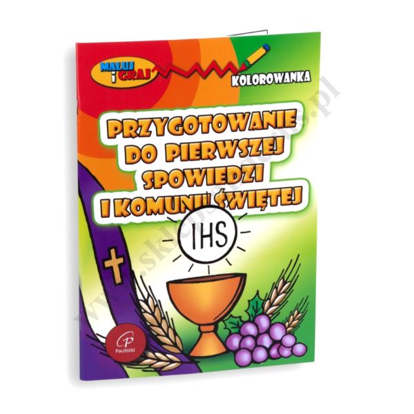 PRZYGOTOWANIE DO PIERWSZEJ SPOWIEDZI I KOMUNII ŚWIĘTEJ