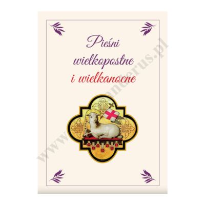 PIEŚNI WIELKOPOSTNE I WIELKANOCNE