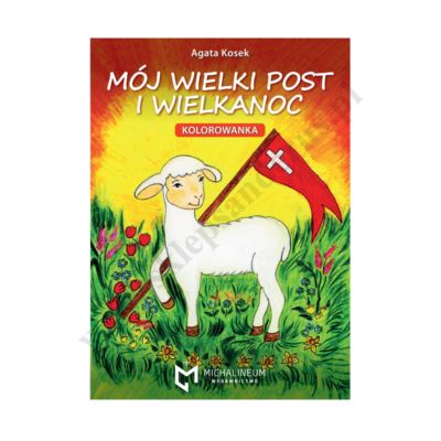 MÓJ WIELKI POST I WIELKANOC. KOLOROWANKA