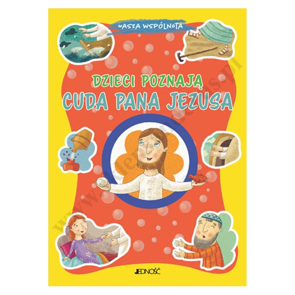 DZIECI POZNAJĄ CUDA PANA JEZUSA