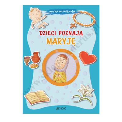 DZIECI POZNAJĄ MARYJĘ