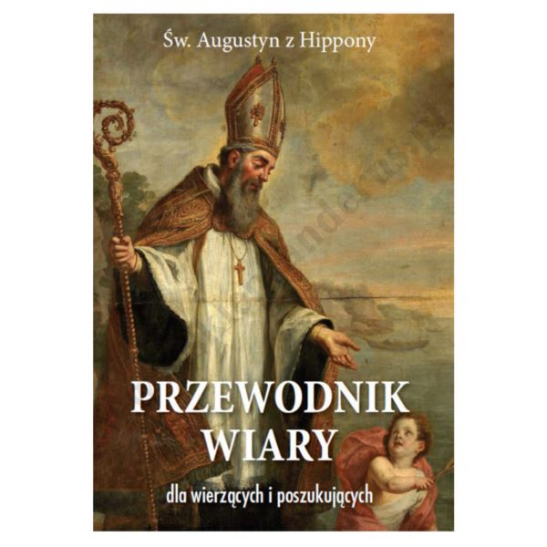 PRZEWODNIK WIARY DLA WIERZĄCYCH I POSZUKUJĄCYCH