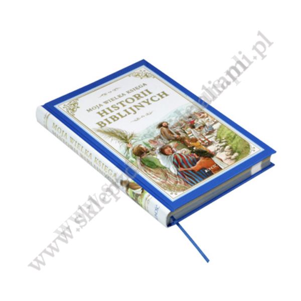 MOJA WIELKA KSIĘGA HISTORII BIBLIJNYCH