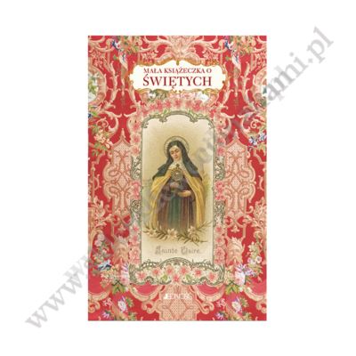 MAŁA KSIĄŻECZKA O ŚWIĘTYCH