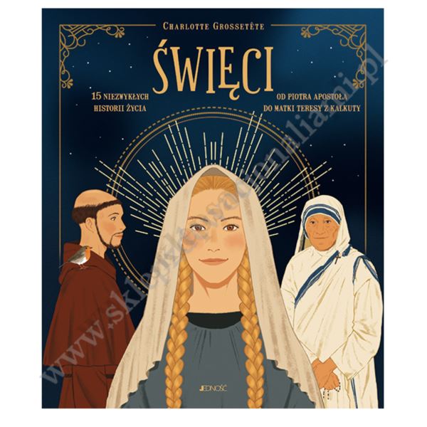 ŚWIĘCI. 15 NIEZWYKŁYCH HISTORII ŻYCIA