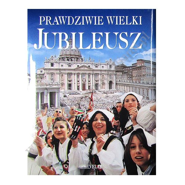 PRAWDZIWIE WIELKI JUBILEUSZ - ALBUM