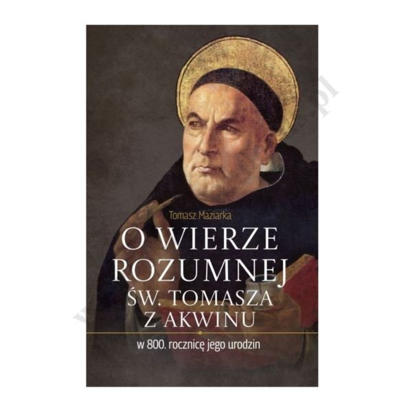 O WIERZE ROZUMNEJ ŚW. TOMASZA Z AKWINU