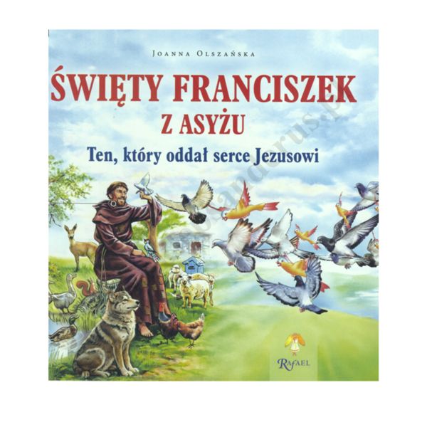 ŚWIĘTY FRANCISZEK Z ASYŻU