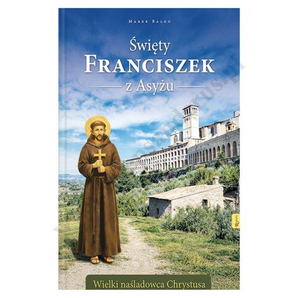 ŚWIĘTY FRANCISZEK Z ASYŻU