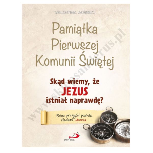 SKĄD WIEMY, ŻE JEZUS ISTNIAŁ NAPRAWDĘ? PAMIĄTKA PIERWSZEJ KOMUNII ŚWIĘTEJ