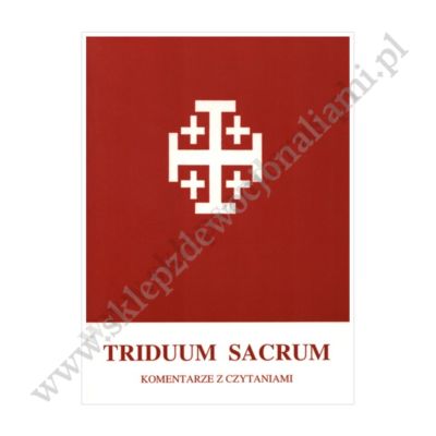 TRIDUUM SACRUM Z KOMENTARZAMI I CZYTANIAMI