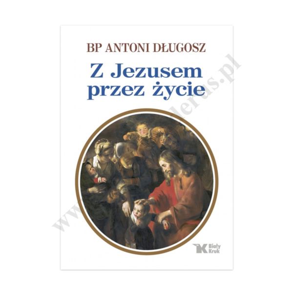 Z JEZUSEM PRZEZ ŻYCIE