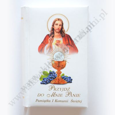 PRZYJDŹ DO MNIE PANIE - modlitewnik komunijny - 2111