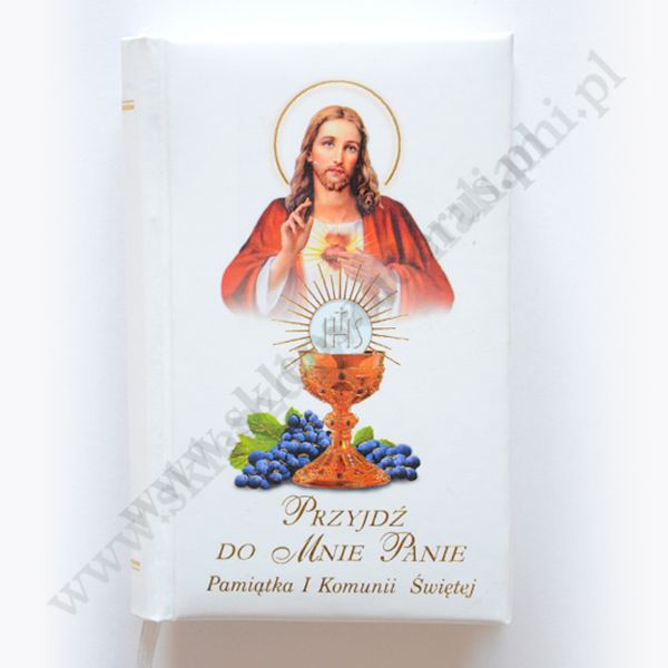PRZYJDŹ DO MNIE PANIE - modlitewnik komunijny - 2111