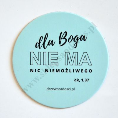 DLA BOGA NIE MA NIC NIEMOŻLIWEGO - MAGNES ŚREDNICA 6 cm - 75851