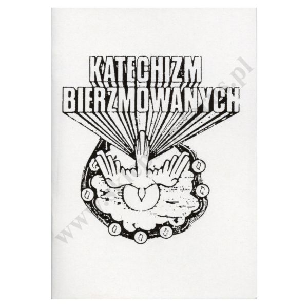 KATECHIZM BIERZMOWANYCH