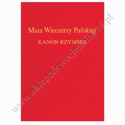 MSZA WIECZERZY PAŃSKIEJ - KANON RZYMSKI