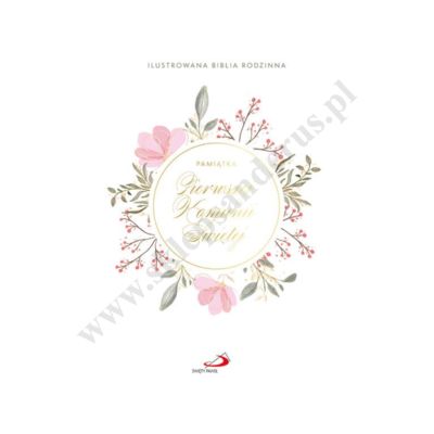 ILUSTROWANA BIBLIA RODZINNA - OBWOLUTA KOMUNIJNA