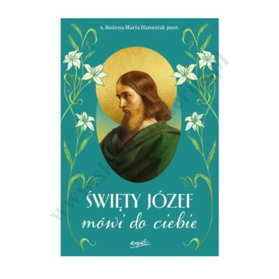 ŚWIĘTY JÓZEF MÓWI DO CIEBIE