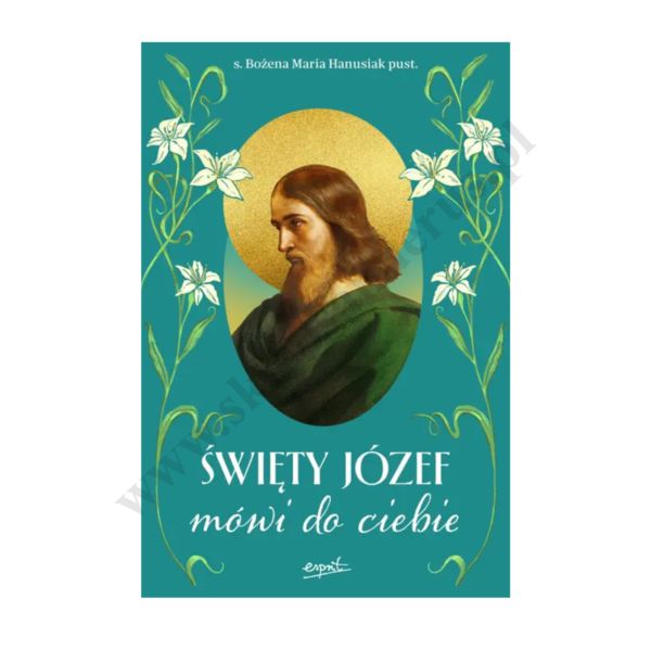ŚWIĘTY JÓZEF MÓWI DO CIEBIE